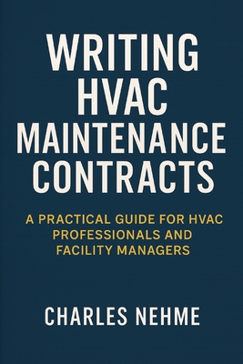 Writing HVAC Maintenance Contracts: A Practical... B0FBJ7LB5N Book Cover
