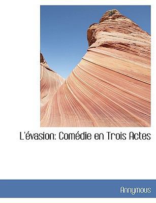 L' Vasion: Com Die En Trois Actes [French] 1140265210 Book Cover