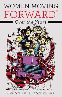 Women Moving Forward(R): Over the Years 148082870X Book Cover