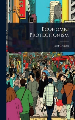 Economic Protectionism 1024416550 Book Cover