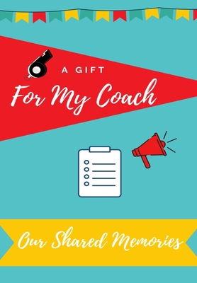 For My Coach: Journal Memories to Gift to Your ... 1922453641 Book Cover