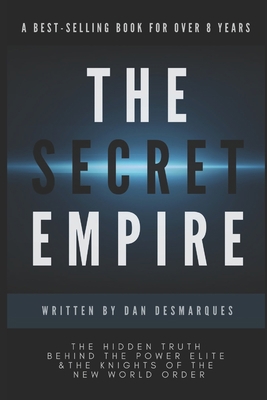 The Secret Empire: The Hidden Truth Behind the ... B088N93JX1 Book Cover