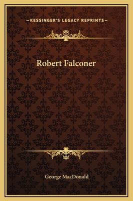 Robert Falconer 1169356990 Book Cover