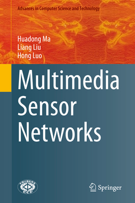 Multimedia Sensor Networks 9811601062 Book Cover