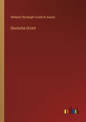 Deutsche Urzeit [German] 3368547763 Book Cover