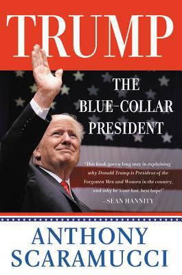 Trump, the Blue-Collar President 1546081992 Book Cover