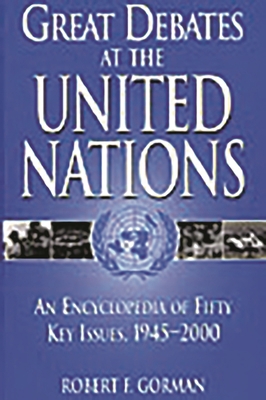 Great Debates at the United Nations: An Encyclo... 0313313865 Book Cover