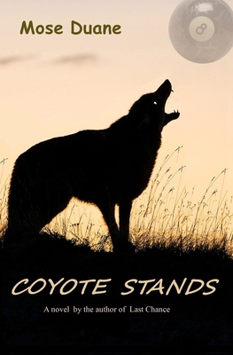 Coyote Stands: A novel by the author of 'A Rook... 1505580951 Book Cover