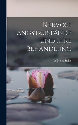 Nervöse Angstzustände Und Ihre Behandlung [German] 1016205643 Book Cover