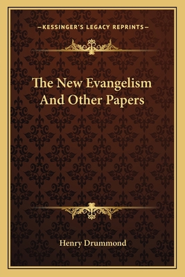 The New Evangelism And Other Papers 1163089141 Book Cover