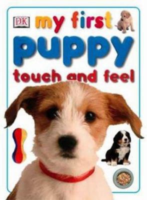 My First Puppy Touch and Feel 1405301856 Book Cover