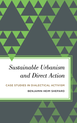 Sustainable Urbanism and Direct Action: Case St... 1783483164 Book Cover