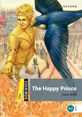The Happy Prince: Starter Level: 250-Word Vocab... 0194247120 Book Cover