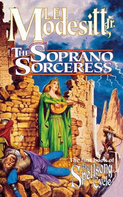 The Soprano Sorceress: The First Book of the Sp... 0765375060 Book Cover