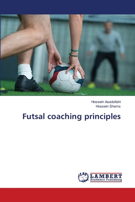 Futsal coaching principles 6208428467 Book Cover