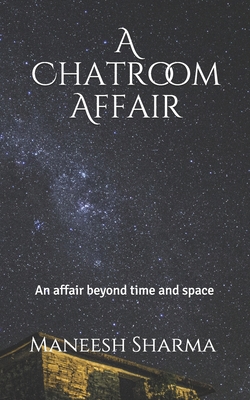 A Chatroom Affair: An affair beyond space and time 1717865739 Book Cover