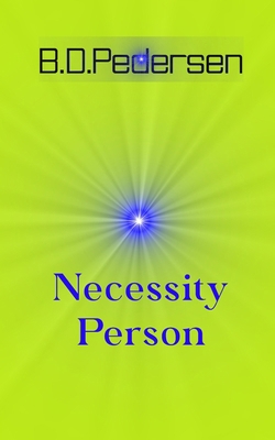 Necessity Person B0F543Z6N4 Book Cover