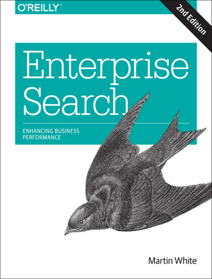 Enterprise Search: Enhancing Business Performance 1491915536 Book Cover