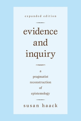 Evidence and Inquiry: A Pragmatist Reconstructi... 159102689X Book Cover