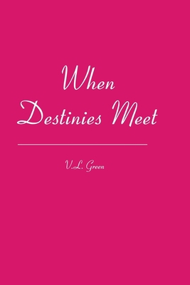 When Destinies Meet 1419659332 Book Cover