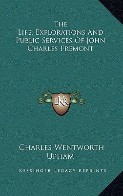 The Life, Explorations and Public Services of J... 1163358835 Book Cover