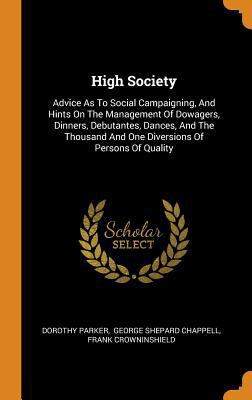 High Society: Advice As To Social Campaigning, ... 0343415488 Book Cover