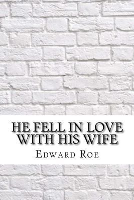 He Fell In Love With His Wife 1975760948 Book Cover