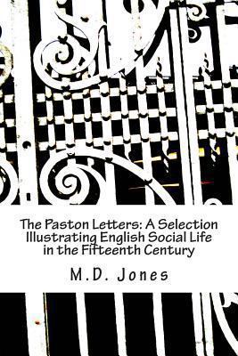 The Paston Letters: A Selection Illustrating En... 1463725671 Book Cover