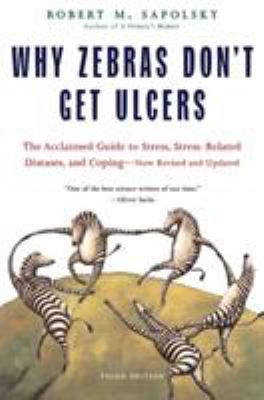 Why Zebras Don't Get Ulcers 0805073698 Book Cover