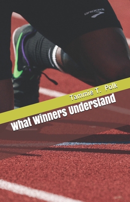 What Winners Understand B08DVM4QDB Book Cover