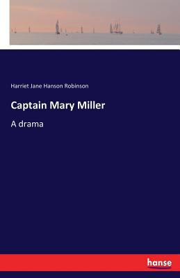 Captain Mary Miller: A drama 3337083293 Book Cover