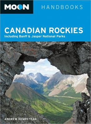 Moon Canadian Rockies: Including Banff & Jasper... 1598803727 Book Cover