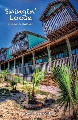 Swingin' Loose: Inside & Outside 1935052667 Book Cover