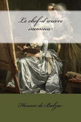 Le chef-d'oeuvre inconnu [French] 1545340838 Book Cover