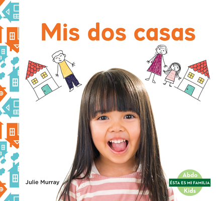 MIS DOS Casas (My Two Homes) [Spanish] 1098260619 Book Cover