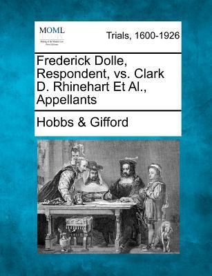 Frederick Dolle, Respondent, vs. Clark D. Rhine... 1275091253 Book Cover