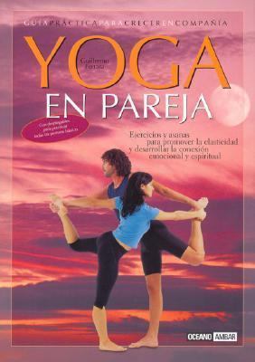 Yoga en pareja: Ejercicios y asanas para promov... [Spanish] 8475562884 Book Cover