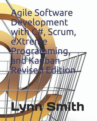 Agile Software Development with C#, Scrum, Extr... 1793950156 Book Cover