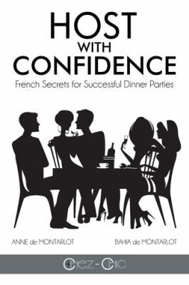 Host with Confidence: French Secrets for Succes... 1496905814 Book Cover