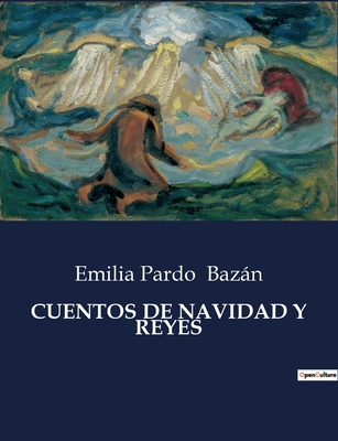 Cuentos de Navidad Y Reyes [Spanish] B0C2Y35CYB Book Cover