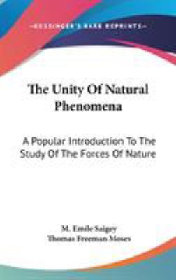 The Unity Of Natural Phenomena: A Popular Intro... 054816312X Book Cover