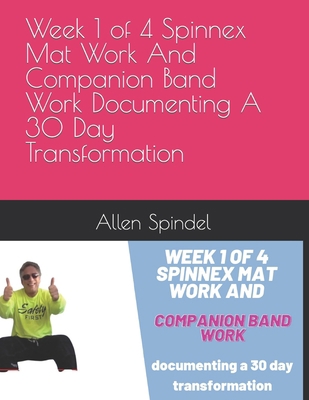 Week 1 of 4 Spinnex Mat Work And Companion Band... B08BWFVVGZ Book Cover