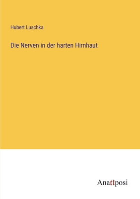 Die Nerven in der harten Hirnhaut [German] 3382401762 Book Cover