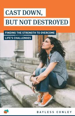 Cast down, but Not Destroyed 2020 2nd Printing