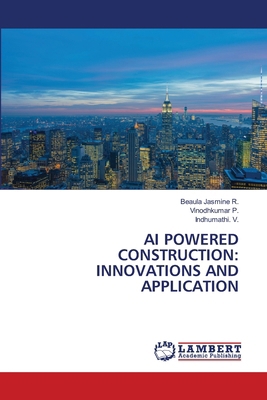 AI Powered Construction: Innovations and Applic... 6208440289 Book Cover