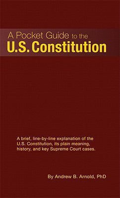 A Pocket Guide to the U.S. Constitution 0558874444 Book Cover