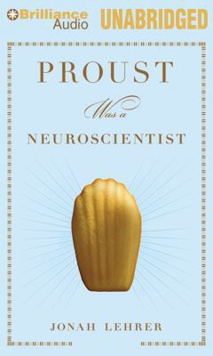 Proust Was a Neuroscientist 1455840270 Book Cover