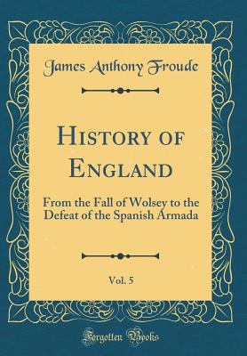 History of England, Vol. 5: From the Fall of Wo... 0666299765 Book Cover