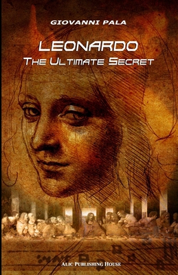 Leonardo: The Ultimate Secret B08P3PC6JD Book Cover