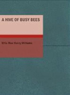 A Hive of Busy Bees 143469982X Book Cover